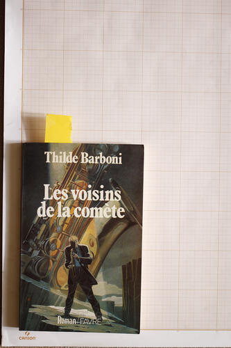Les voisins de la comète, T. Barboni - Editions Pierre Marcel Favre© Maison Autrique, 1985